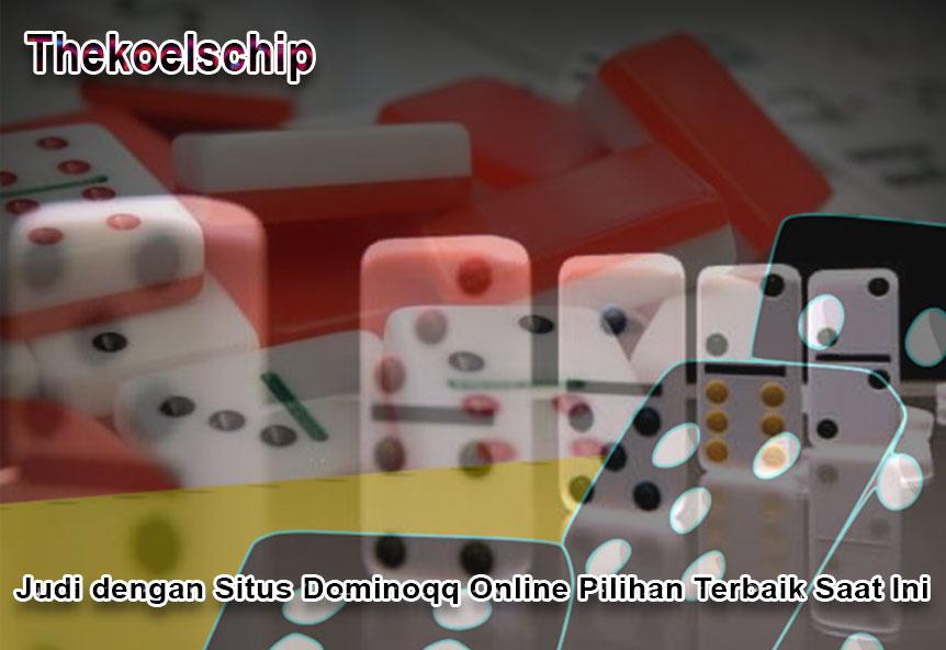 Akun Domino Online: Tempat Terbaik untuk Bermain Judi Domino