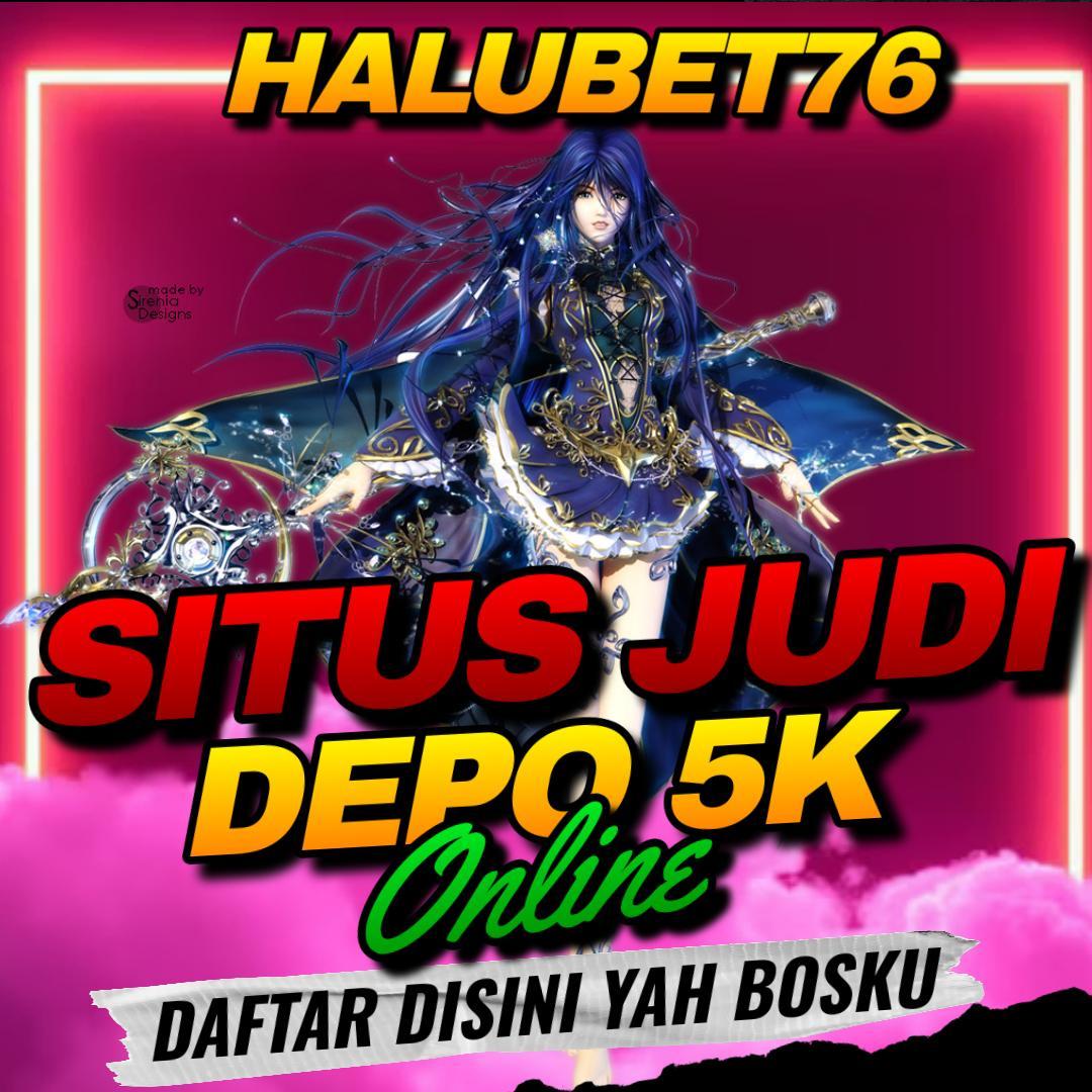 Daftar Depo 5k Terjamin di Situs Terpercaya