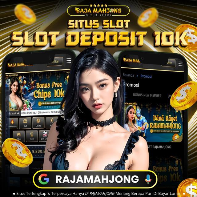 Agen Depo 10k Dana Terpercaya dan Terbaik