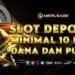 Agen Depo 10k Rupiah Terbaik di Indonesia